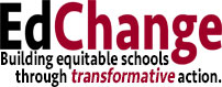 EdChange Consulting and Workshops on Multicultural Education, Diversity, Equity, Social Justice